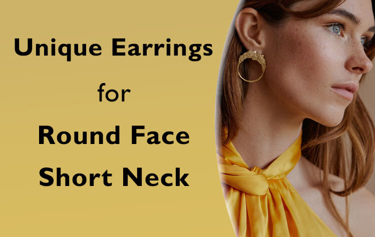 Unique Earrings for Round Face Short Neck in 2022