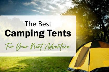 The Best Camping Tents For Your Next Adventure